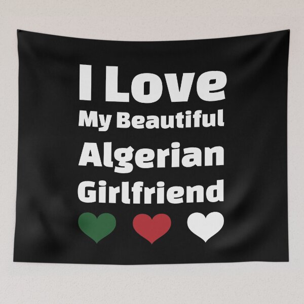 Artikelvorschau, Ich liebe meine schöne algerische Freundin - algerische Freundin entworfen und verkauft von DiceNLDesigns.