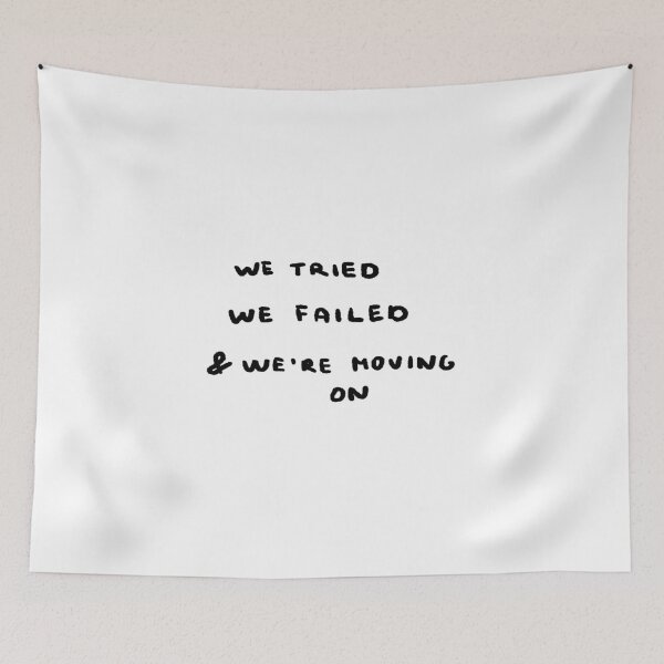 Item preview, We Tried, We Failed, And We're Moving On designed and sold by 4naans.