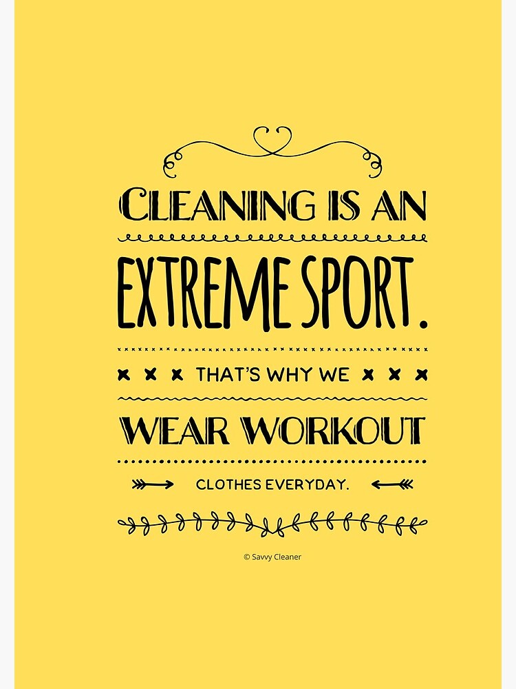 Cleaning is an Extreme Sport Fun Workout Housekeeping Humor by SavvyCleaner
