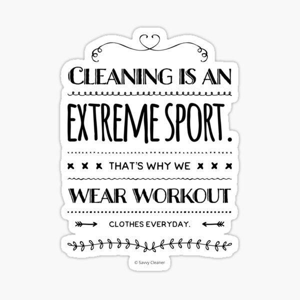 Item preview, Cleaning is an Extreme Sport Fun Workout Housekeeping Humor designed and sold by SavvyCleaner.