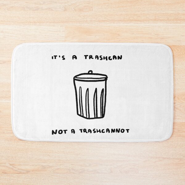 Item preview, It's a Trashcan, Not a Trashcannot designed and sold by 4naans.