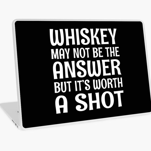 Item preview, Whiskey may not be the answer but it's worth a shot designed and sold by pearlindustries.