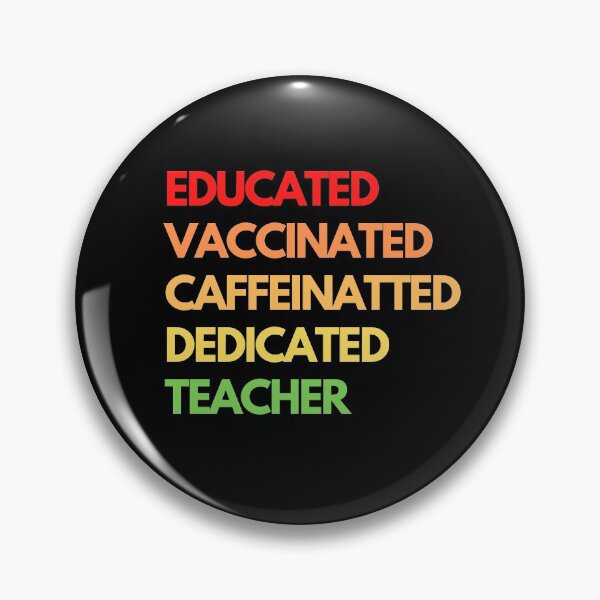 Item preview, Educated Vaccinated Caffeinated Dedicated Teacher designed and sold by MerlinTea.
