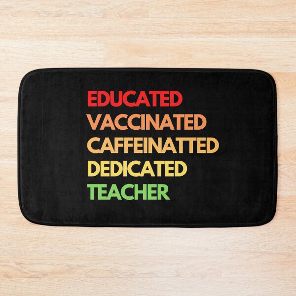 Item preview, Educated Vaccinated Caffeinated Dedicated Teacher designed and sold by MerlinTea.