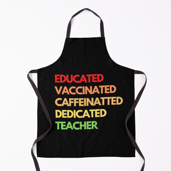 Item preview, Educated Vaccinated Caffeinated Dedicated Teacher designed and sold by MerlinTea.
