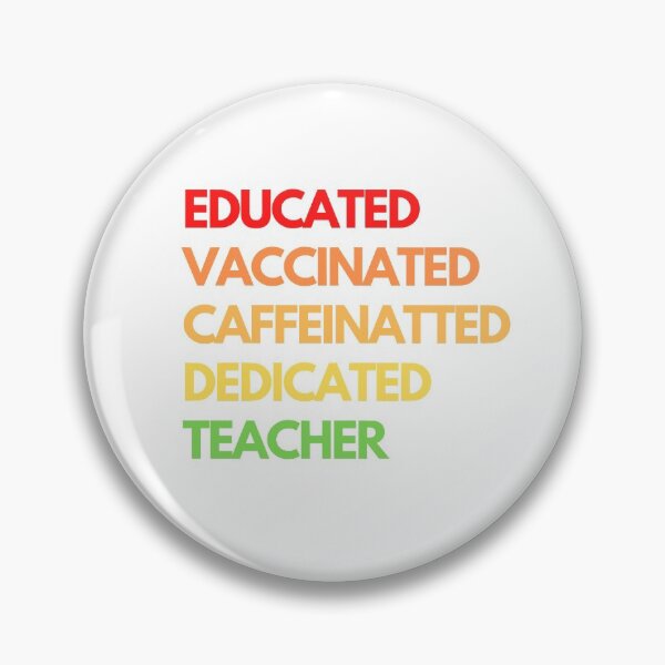 Item preview, Educated Vaccinated Caffeinated Dedicated Teacher designed and sold by MerlinTea.