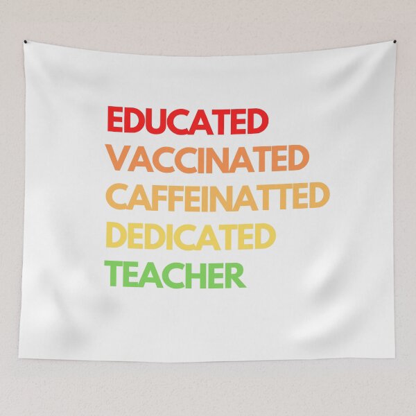 Item preview, Educated Vaccinated Caffeinated Dedicated Teacher designed and sold by MerlinTea.