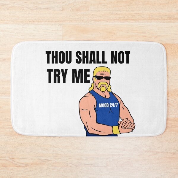 Item preview, Thou Shall Not Try Me Mood 24 7 Funny Desgin designed and sold by KLINESTORE.
