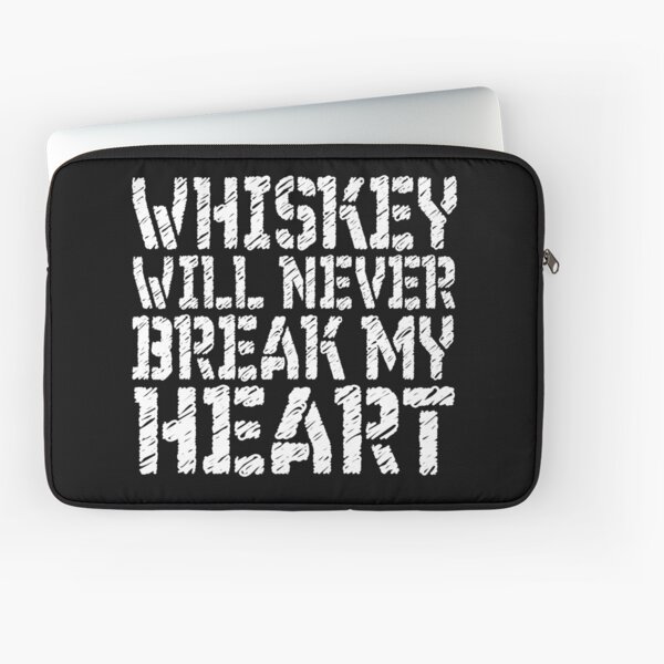 Item preview, Whiskey will never break my heart designed and sold by pearlindustries.