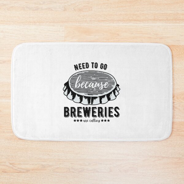 Item preview, Need to go because breweries are calling designed and sold by DesignsVault.