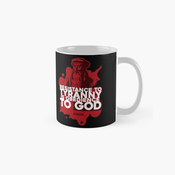 Item preview, "Resistance to Tyranny is Obedience to God" quote by Knox designed and sold by DOODL.