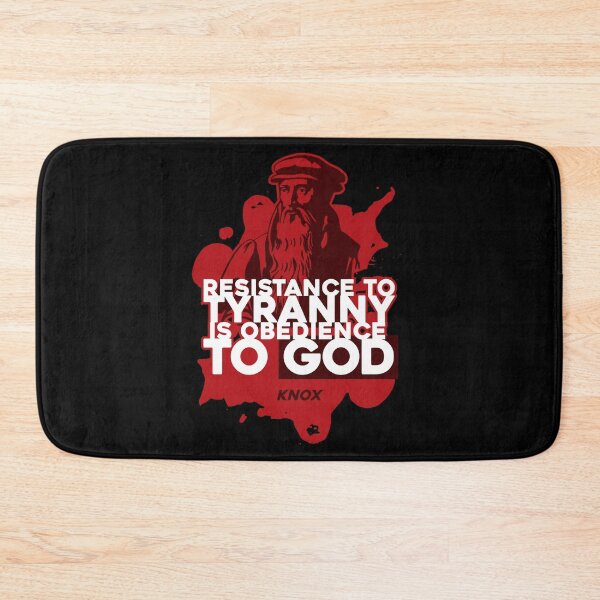 Item preview, "Resistance to Tyranny is Obedience to God" quote by Knox designed and sold by DOODL.