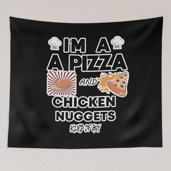 Item preview, Im A Pizza And Chicken Nuggets Kind Of Guy designed and sold by hicham4you.