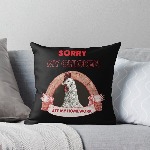Item preview, Sorry My Chicken Ate My Homework designed and sold by hicham4you.