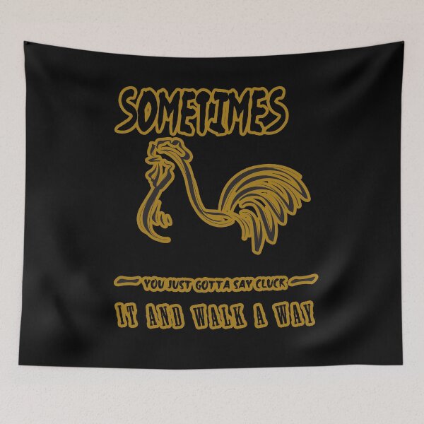 Item preview, Sometimes You Just Gotta Say Cluck it and walk away designed and sold by hicham4you.