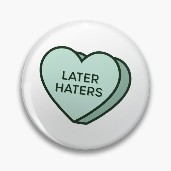 Item preview, Later Haters Heart designed and sold by katietruppo.