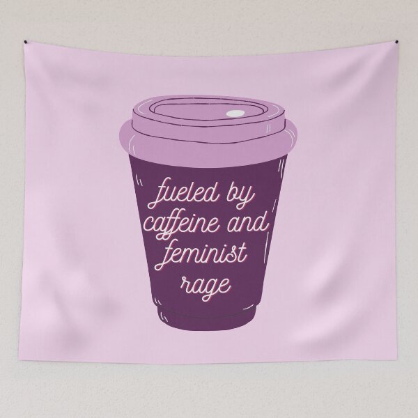 Item preview, Fueled by caffeine and feminist rage designed and sold by wilder-mind.