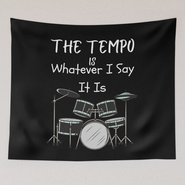 Item preview, The Tempo Is Whatever I Say It Is Drummer T-Shirt  designed and sold by piskwi.