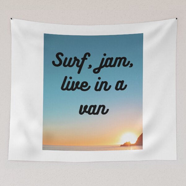 Item preview, Surf, jam, live in a van designed and sold by Crayonjar.