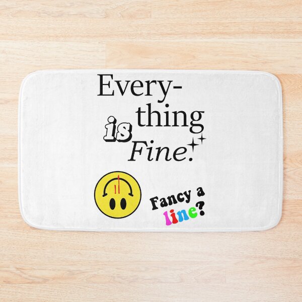Item preview, Everything is fine. Fancy a line? designed and sold by THESESHLIFE.