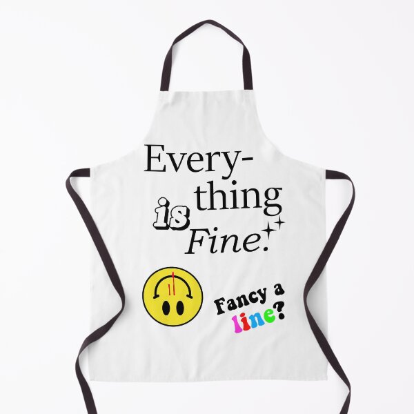 Item preview, Everything is fine. Fancy a line? designed and sold by THESESHLIFE.