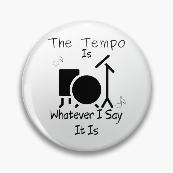 Item preview, The Tempo Is Whatever I Say It Is Drummer T-Shirt  designed and sold by piskwi.