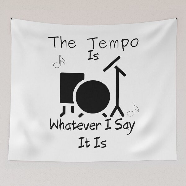 Item preview, The Tempo Is Whatever I Say It Is Drummer T-Shirt  designed and sold by piskwi.