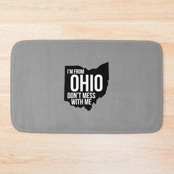 Item preview, I'm From Ohio Don't Mess With Me designed and sold by Davenport-Art.