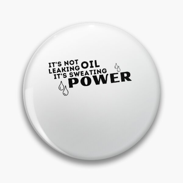 Item preview, It's Not Leaking oil, it's Sweating power designed and sold by HAMSAN'S  STORE.