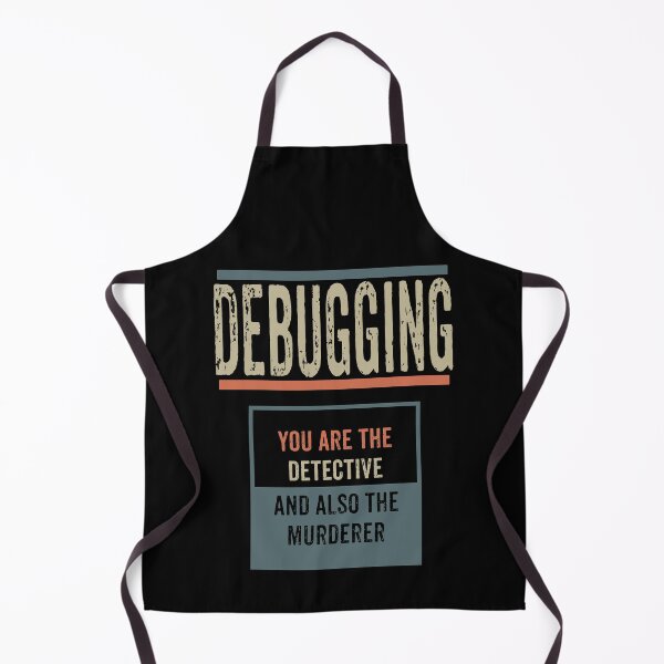 Item preview, Debugging you are the detective and also the murderer designed and sold by rodmendonca.