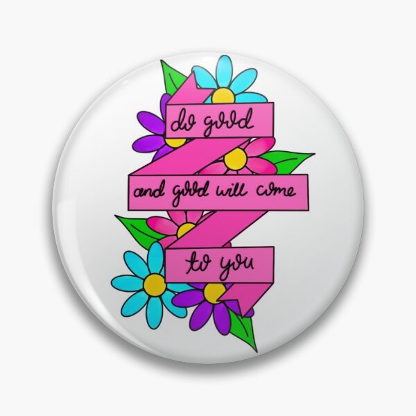 Item preview, Do good and good will come to you designed and sold by chloesartworld.