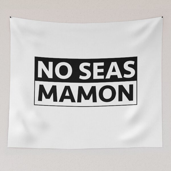 Item preview, No seas mamon designed and sold by estudio3e.