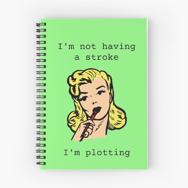 Item preview, I'm not having a stroke; I'm plotting // funny designs for writers designed and sold by vela-ramhorn.