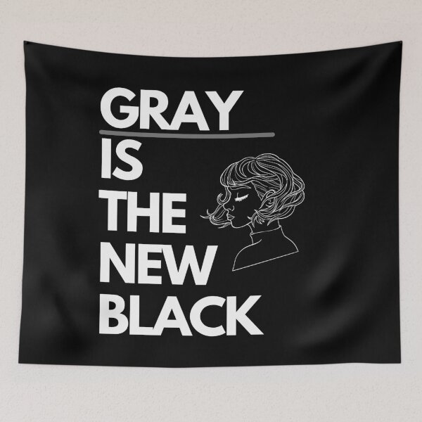 Item preview,  Gray Is The New Black designed and sold by TheStyleShop.