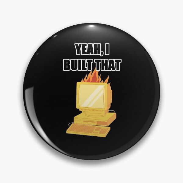 Item preview, Yeah I built it - PC Builder Joke designed and sold by zareworks.