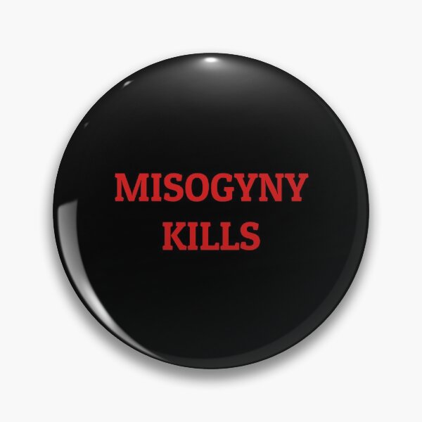 Item preview,  MISOGYNY KILLS feminist slogan for women's day designed and sold by Inspirationmotivation.