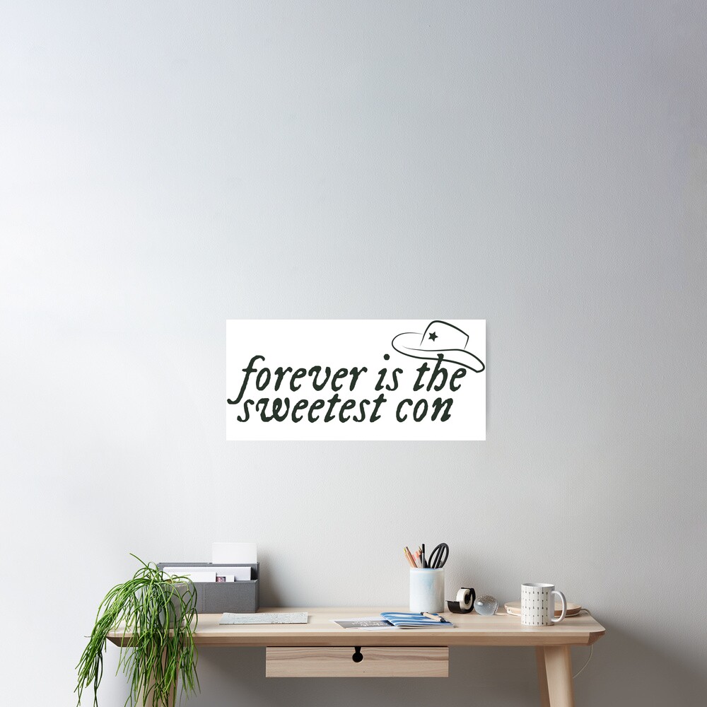 forever-is-the-sweetest-con-poster-for-sale-by-virginianash-redbubble