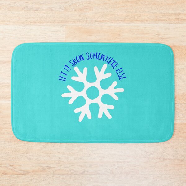 Item preview, Let it snow somewhere else designed and sold by GAR5.