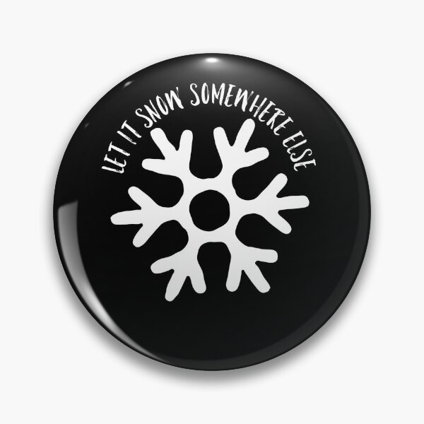 Item preview, Let it snow somewhere else designed and sold by GAR5.