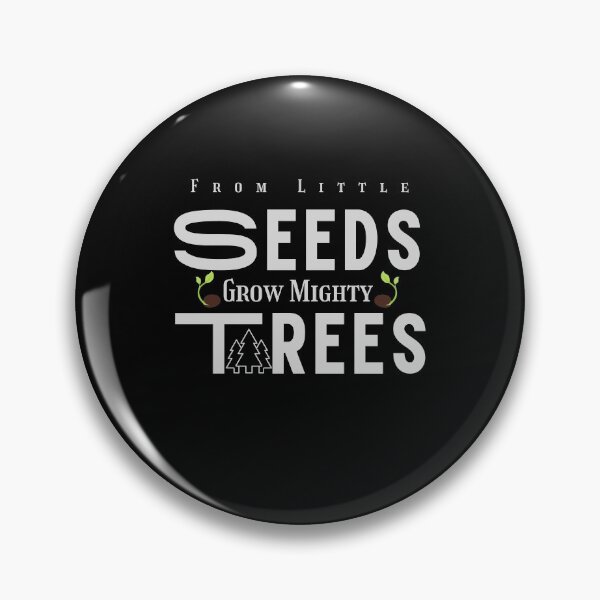 Item preview, From Little Seeds Grow Mighty Trees designed and sold by walidsam07.