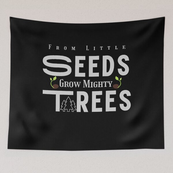 Item preview, From Little Seeds Grow Mighty Trees designed and sold by walidsam07.