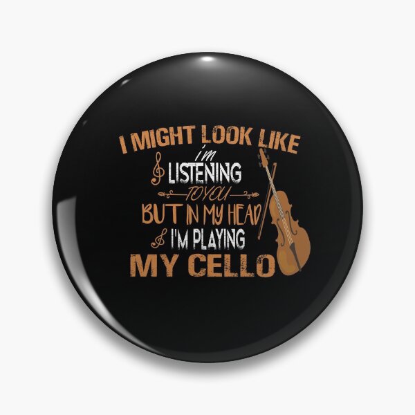 Item preview, I Might Look Like I'm Listening To You But In My Head I'm Playing My Cello Classic T-shirt designed and sold by Ikgha.