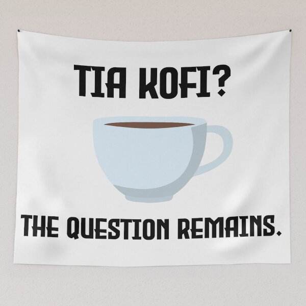Item preview, Tia Kofi? designed and sold by miesseyoulater.