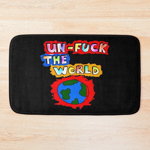 Item preview, Unfuck The World designed and sold by JOE4SHOP.