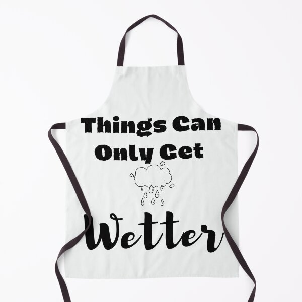 Item preview, Things Can Only Get Wetter designed and sold by walidsam07.