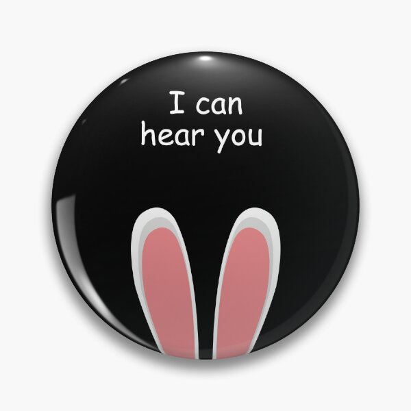 Item preview, I can hear you rabbit with big ears  designed and sold by HBWOLFARTS.