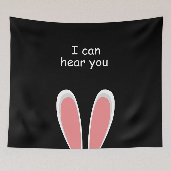 Item preview, I can hear you rabbit with big ears  designed and sold by HBWOLFARTS.
