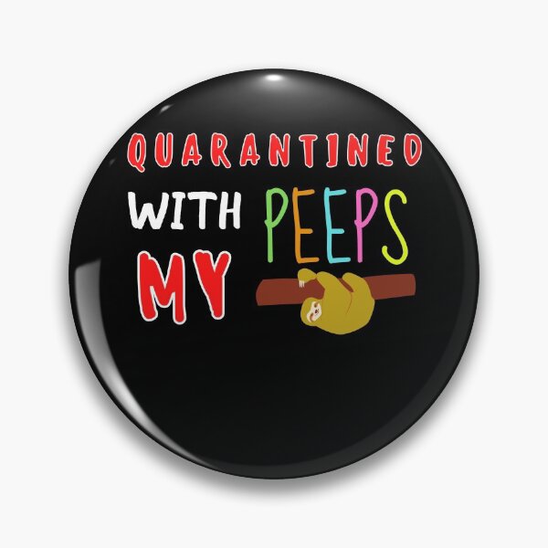 Item preview, Quarantined With My Peeps designed and sold by PrintexDesigns.