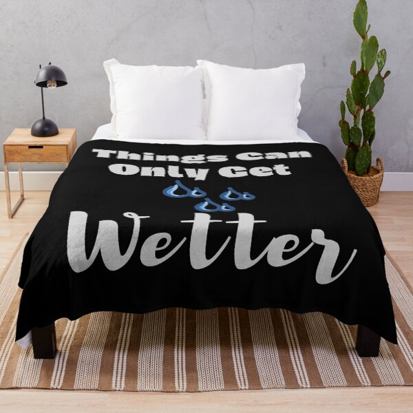 Item preview, Things Can Only Get Wetter designed and sold by walidsam07.