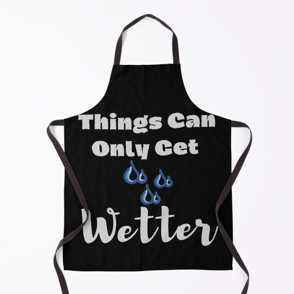 Item preview, Things Can Only Get Wetter designed and sold by walidsam07.